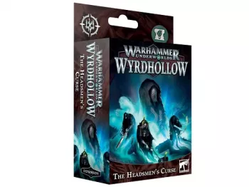Warhammer Underworlds: Wyrdhollow – The Headsmens Curse